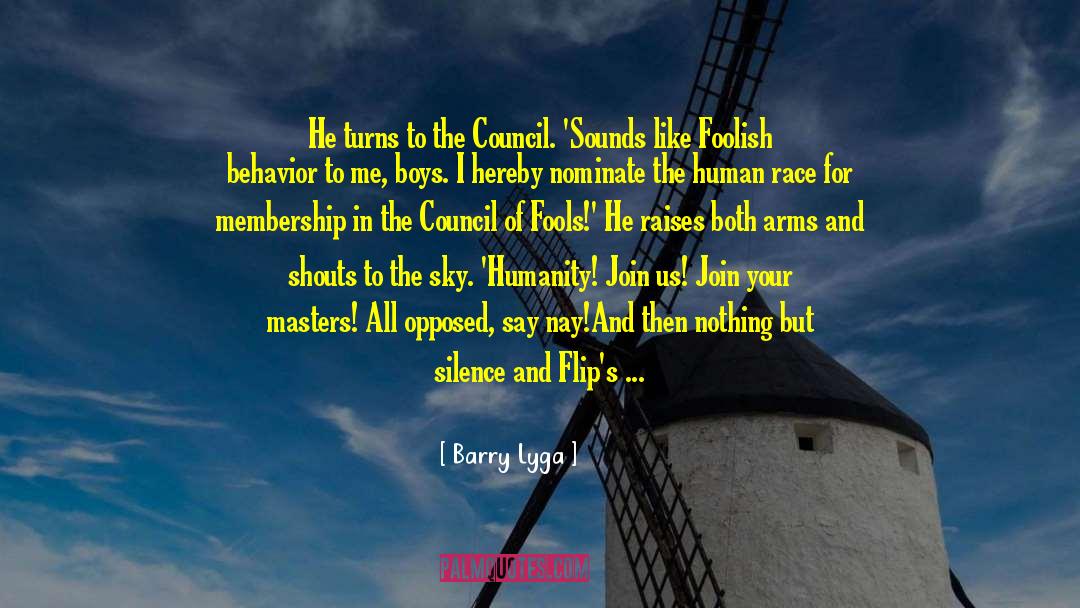 Barry Lyga Quotes: He turns to the Council.