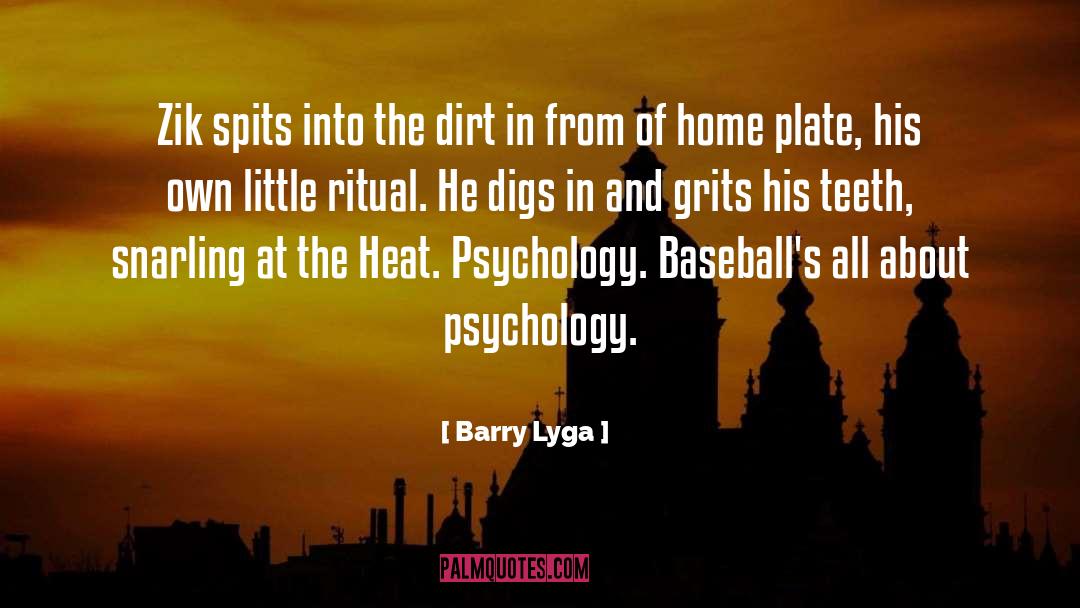 Barry Lyga Quotes: Zik spits into the dirt