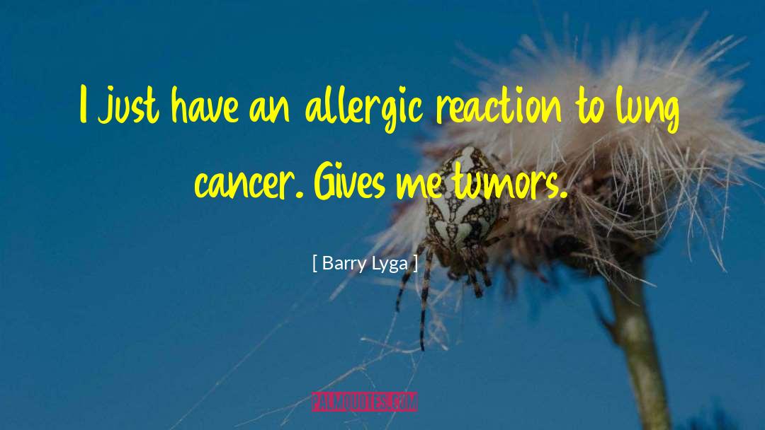 Barry Lyga Quotes: I just have an allergic