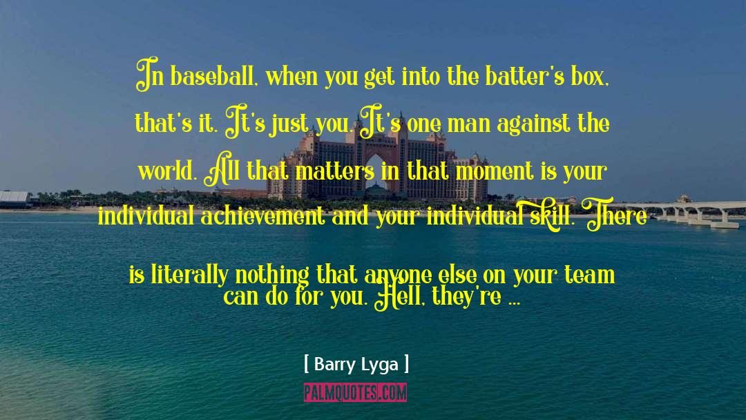 Barry Lyga Quotes: In baseball, when you get