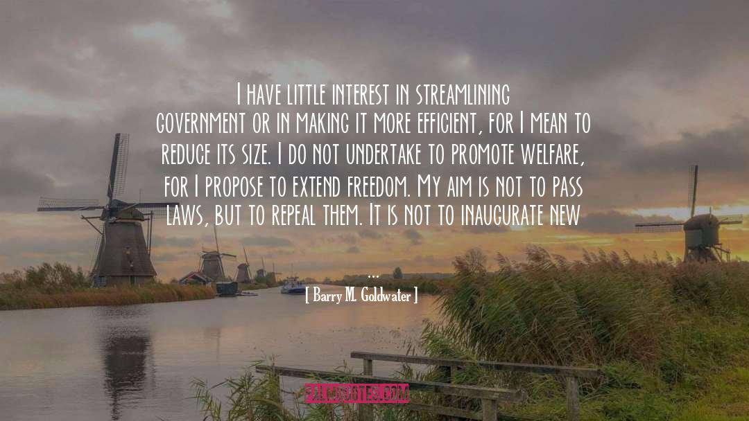 Barry M. Goldwater Quotes: I have little interest in