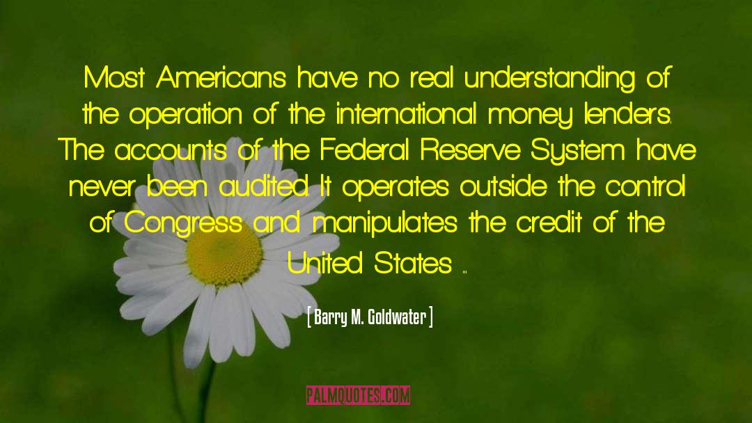 Barry M. Goldwater Quotes: Most Americans have no real