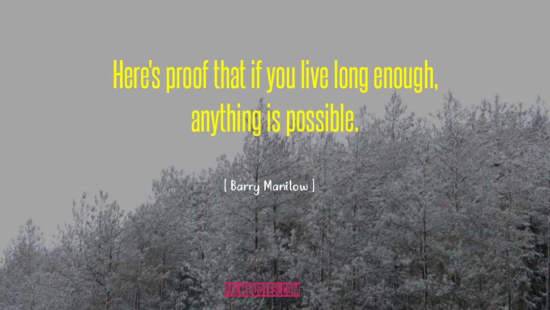 Barry Manilow Quotes: Here's proof that if you