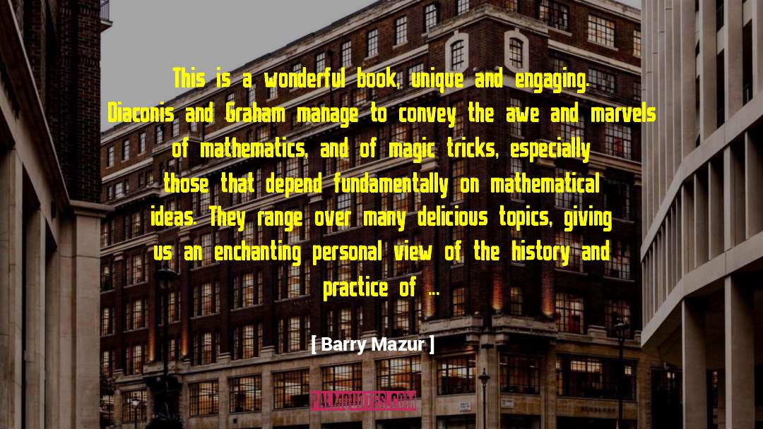 Barry Mazur Quotes: This is a wonderful book,