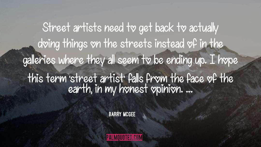 Barry McGee Quotes: Street artists need to get