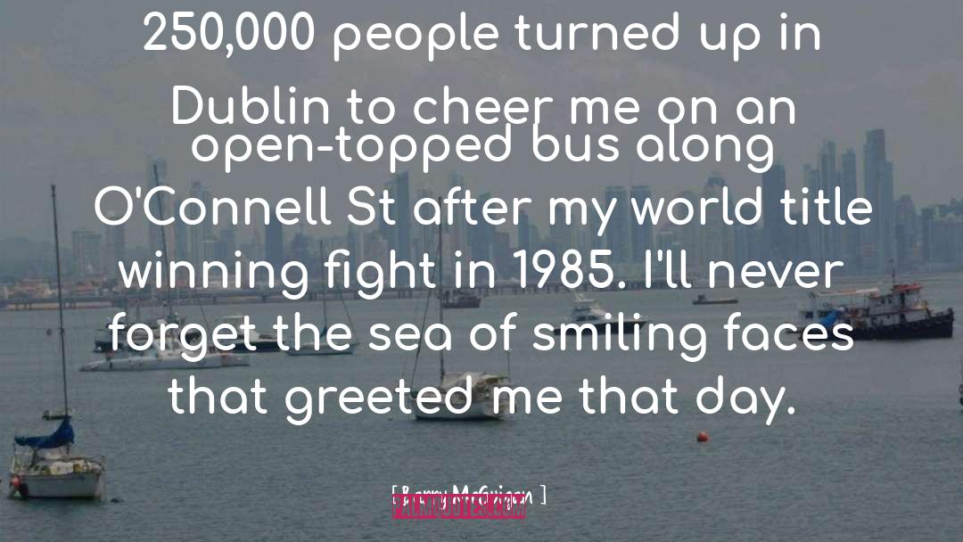 Barry McGuigan Quotes: 250,000 people turned up in