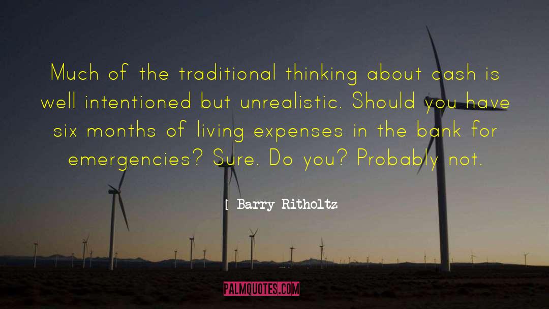 Barry Ritholtz Quotes: Much of the traditional thinking