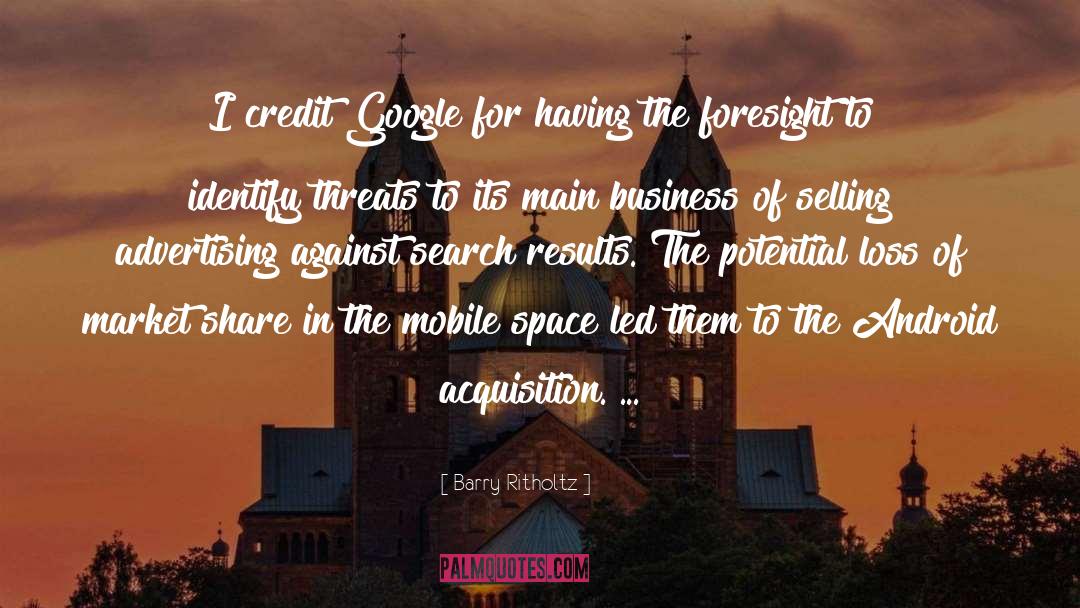 Barry Ritholtz Quotes: I credit Google for having