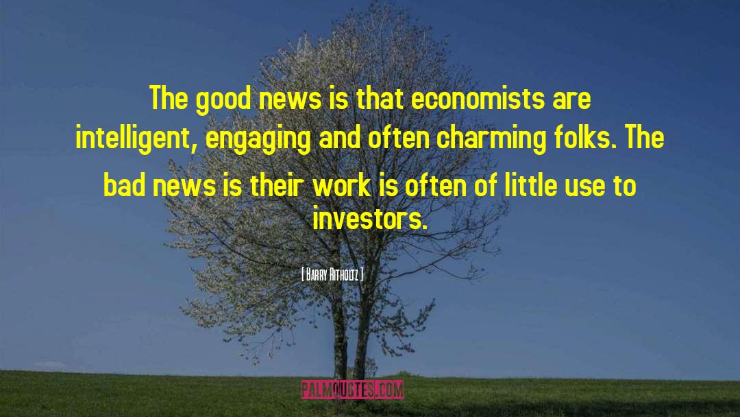 Barry Ritholtz Quotes: The good news is that