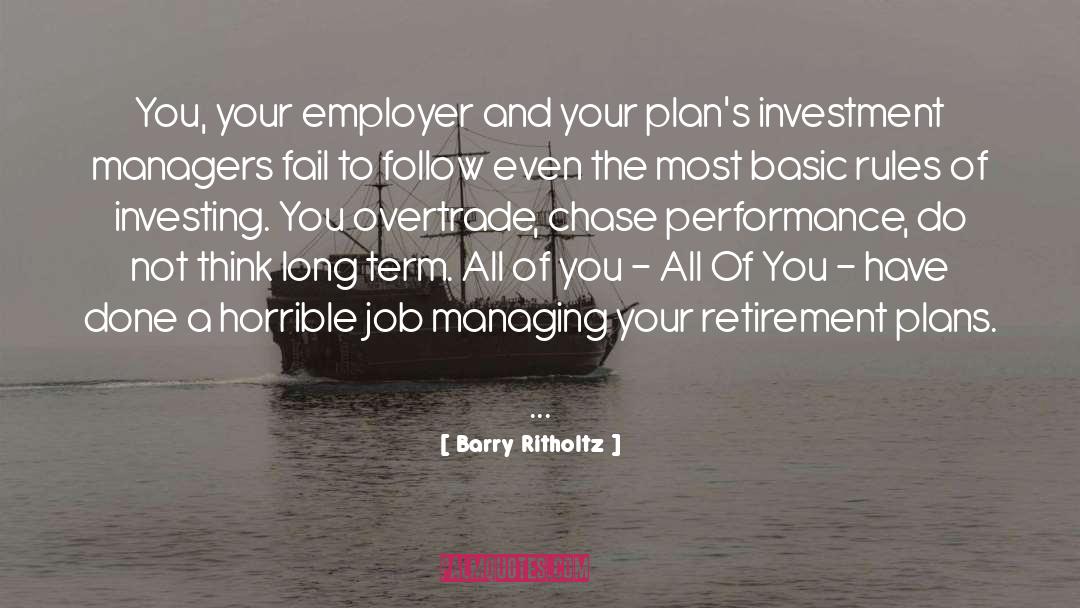 Barry Ritholtz Quotes: You, your employer and your