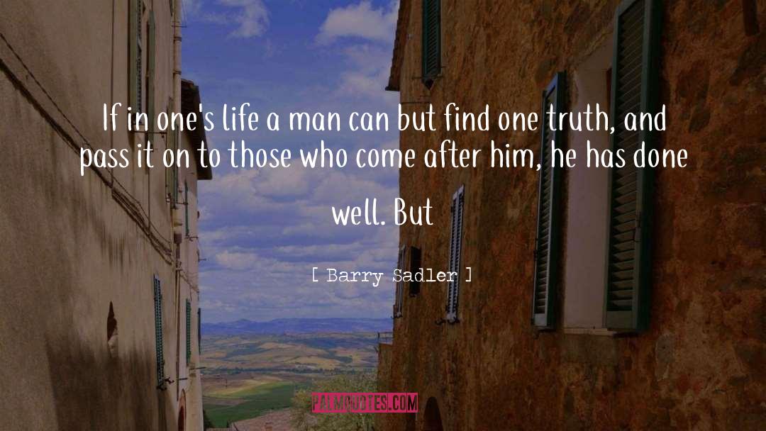 Barry Sadler Quotes: If in one's life a