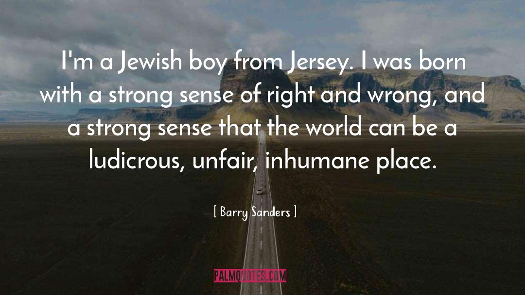 Barry Sanders Quotes: I'm a Jewish boy from