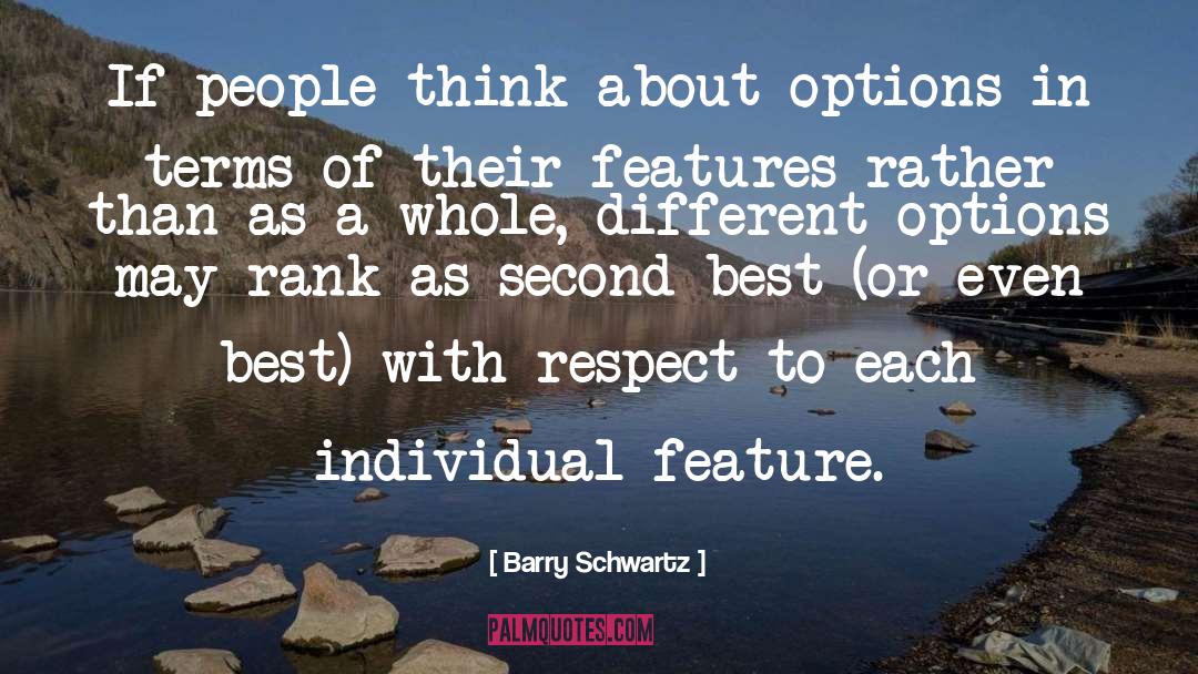 Barry Schwartz Quotes: If people think about options