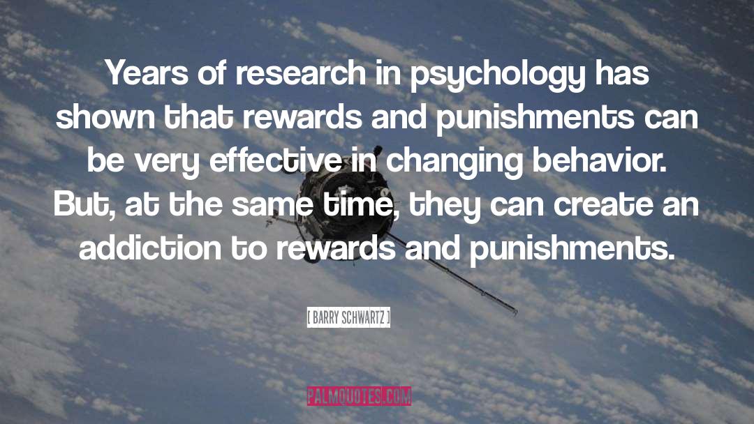 Barry Schwartz Quotes: Years of research in psychology