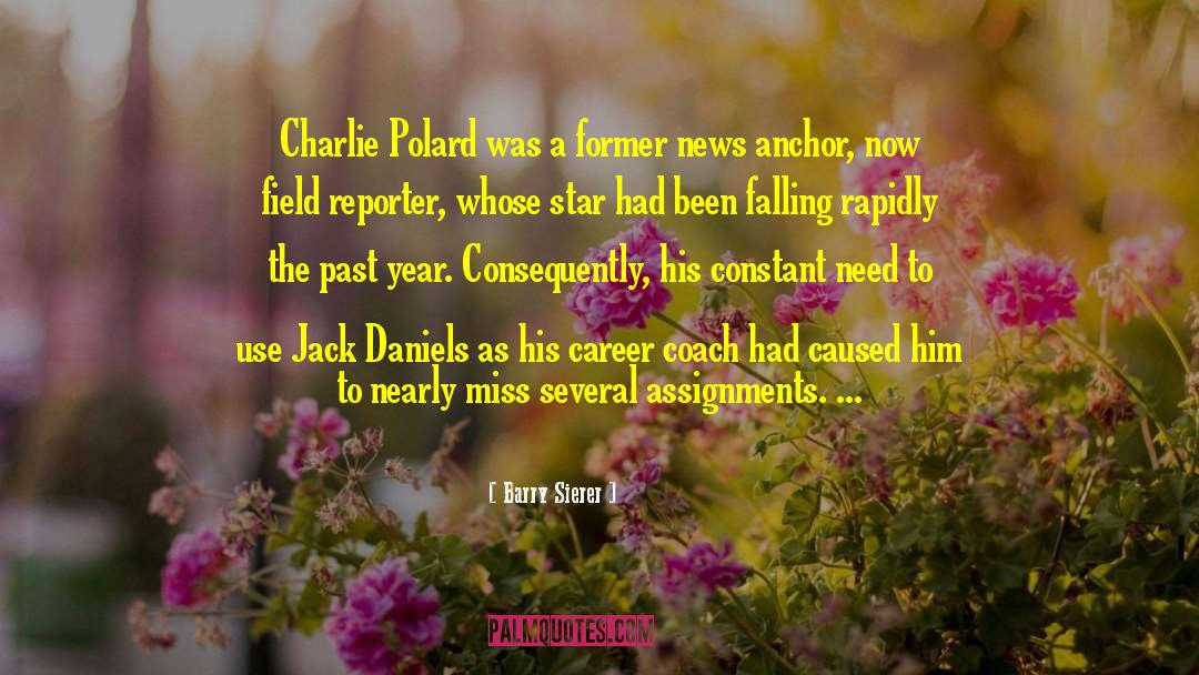 Barry Sierer Quotes: Charlie Polard was a former