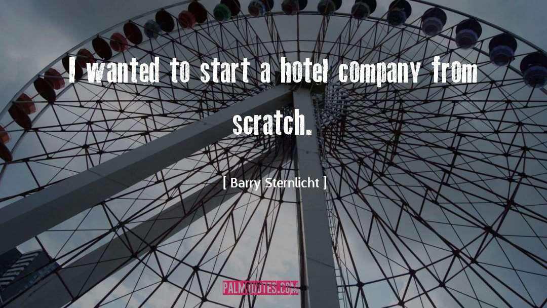 Barry Sternlicht Quotes: I wanted to start a