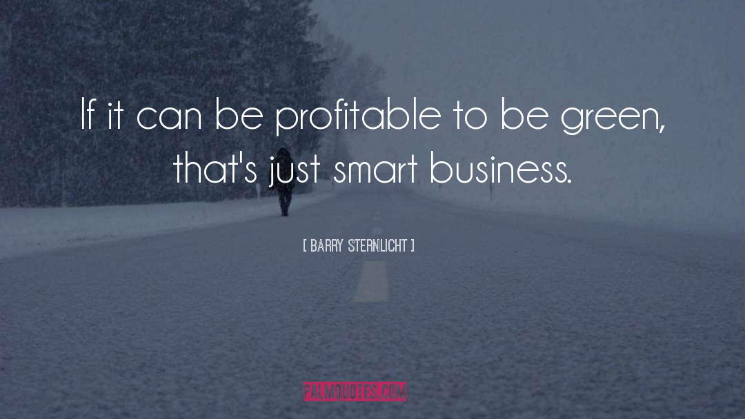 Barry Sternlicht Quotes: If it can be profitable
