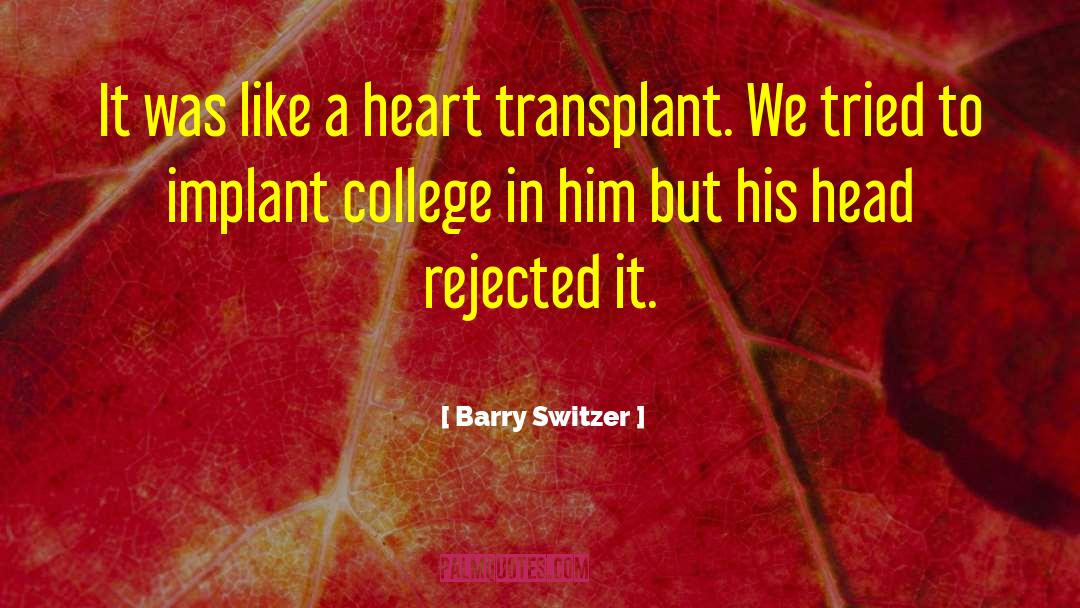 Barry Switzer Quotes: It was like a heart