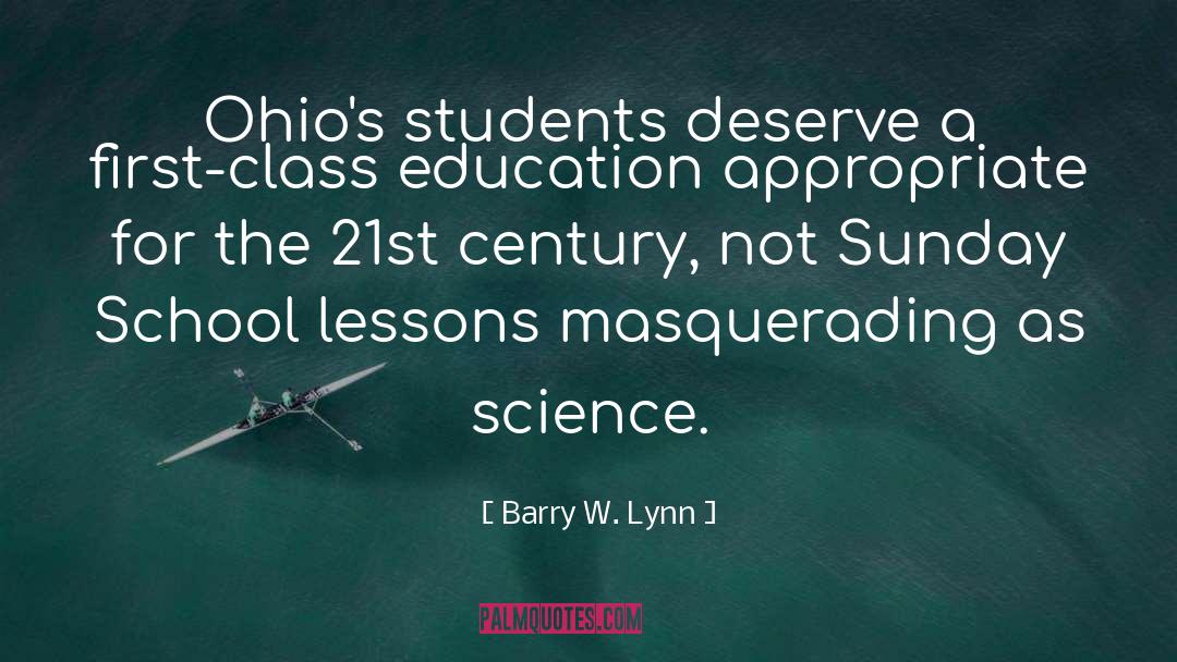 Barry W. Lynn Quotes: Ohio's students deserve a first-class