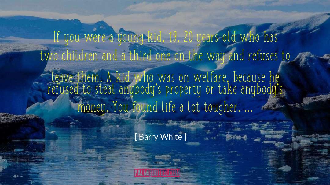 Barry White Quotes: If you were a young