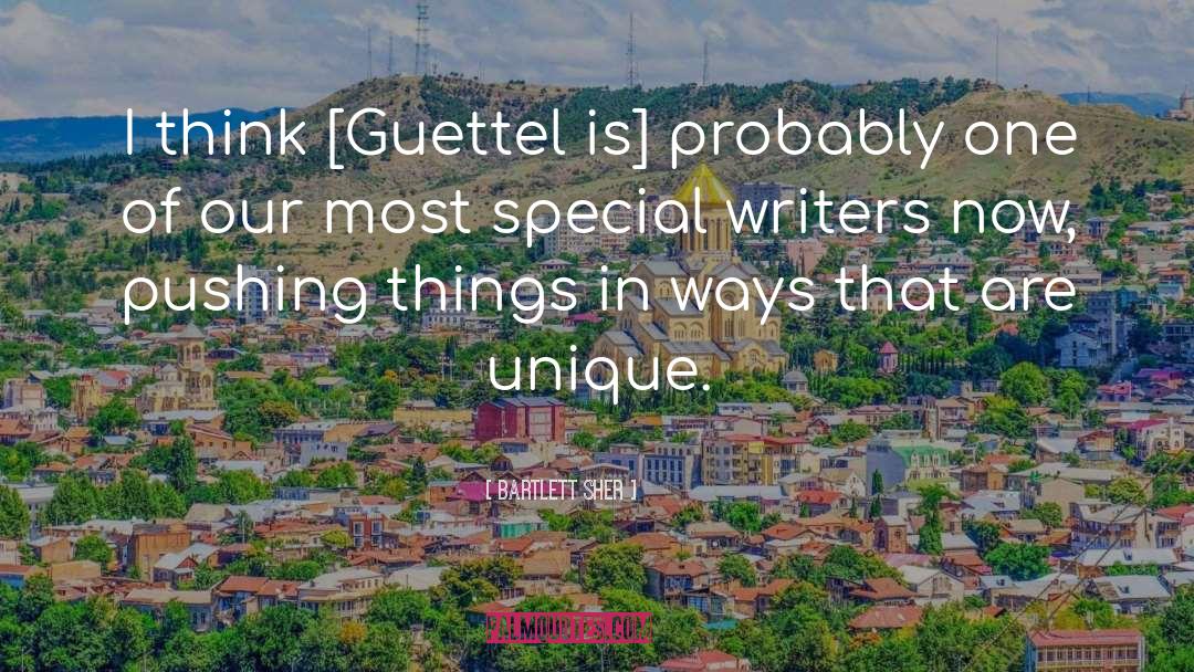 Bartlett Sher Quotes: I think [Guettel is] probably