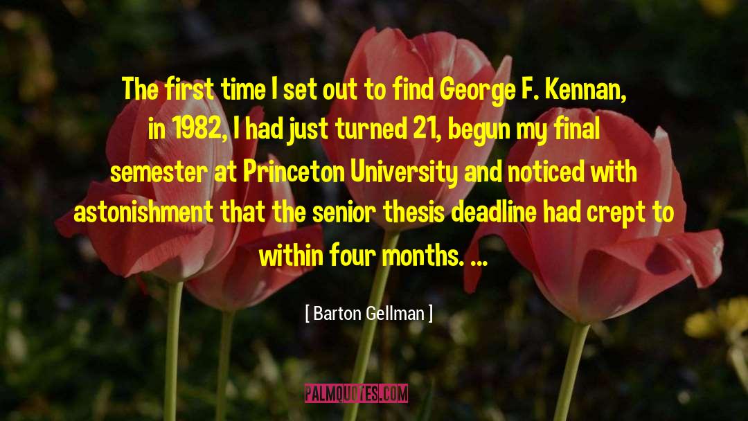 Barton Gellman Quotes: The first time I set