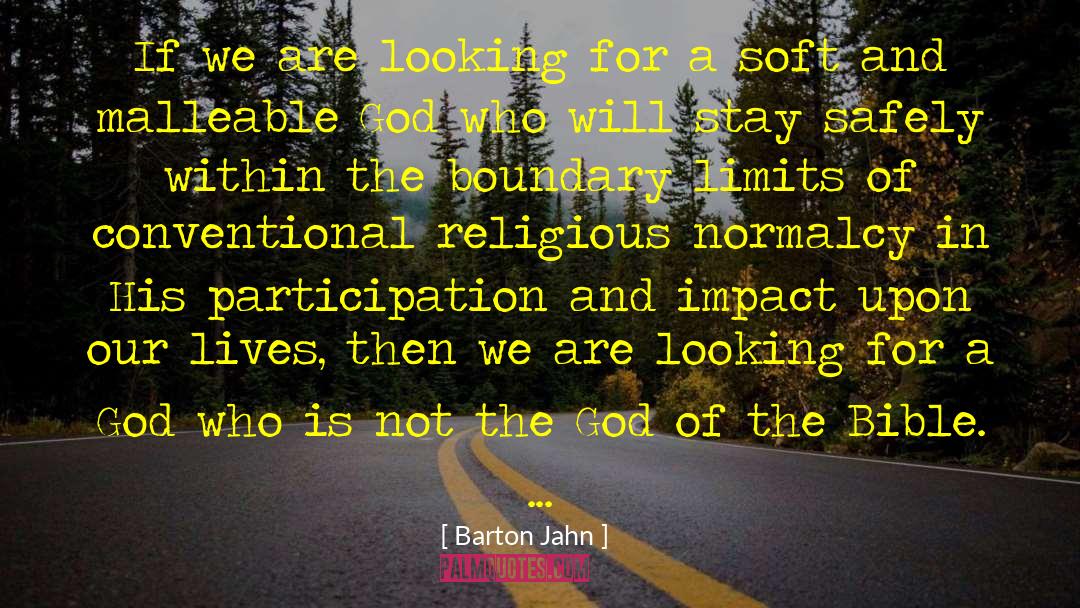 Barton Jahn Quotes: If we are looking for