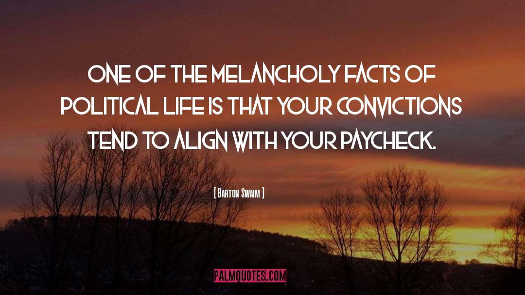 Barton Swaim Quotes: One of the melancholy facts