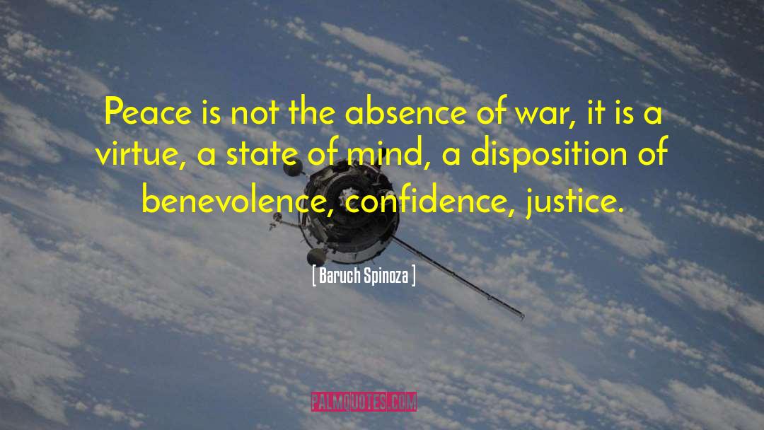 Baruch Spinoza Quotes: Peace is not the absence