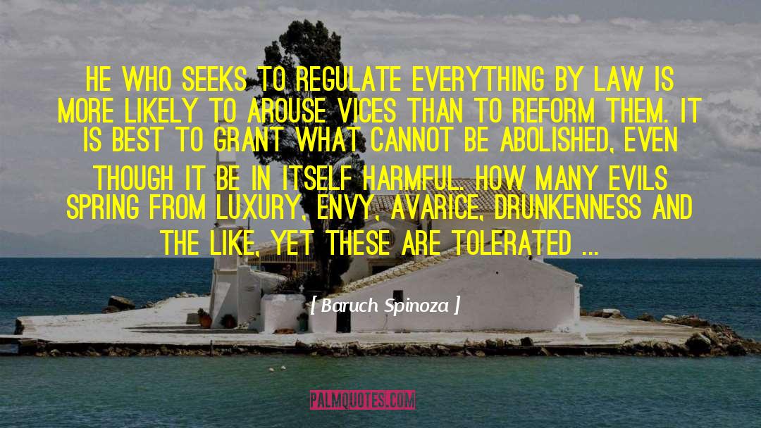 Baruch Spinoza Quotes: He who seeks to regulate