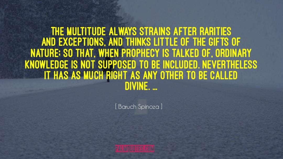 Baruch Spinoza Quotes: The multitude always strains after