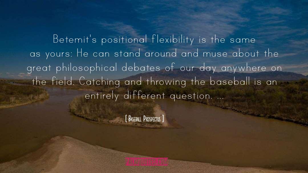 Baseball Prospectus Quotes: Betemit's positional flexibility is the