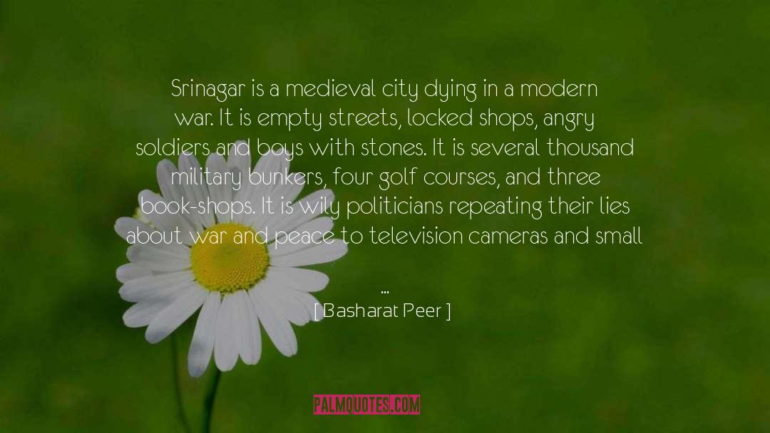 Basharat Peer Quotes: Srinagar is a medieval city