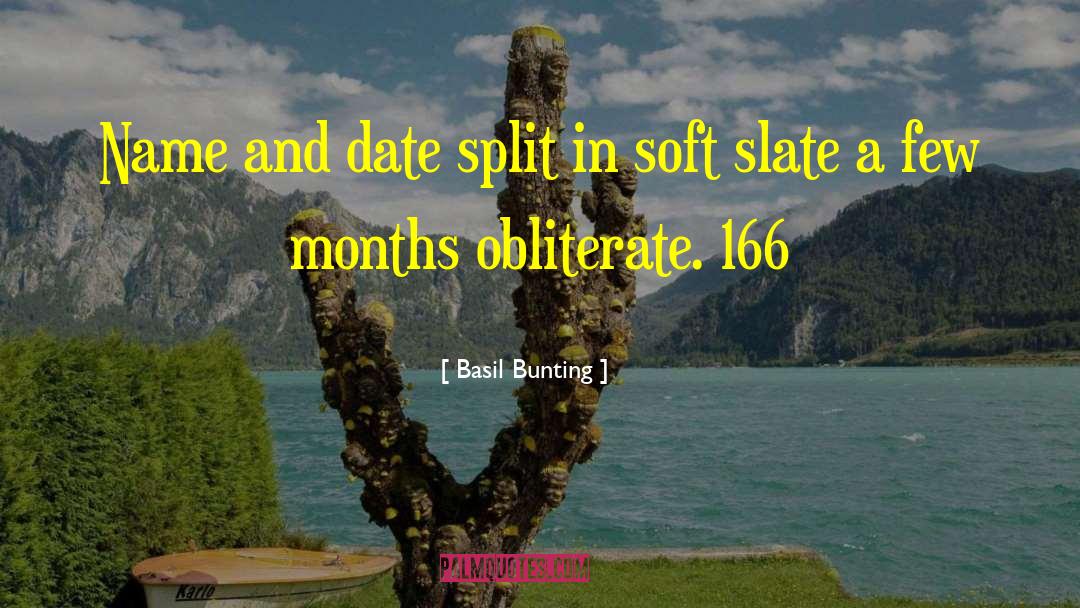 Basil Bunting Quotes: Name and date split in