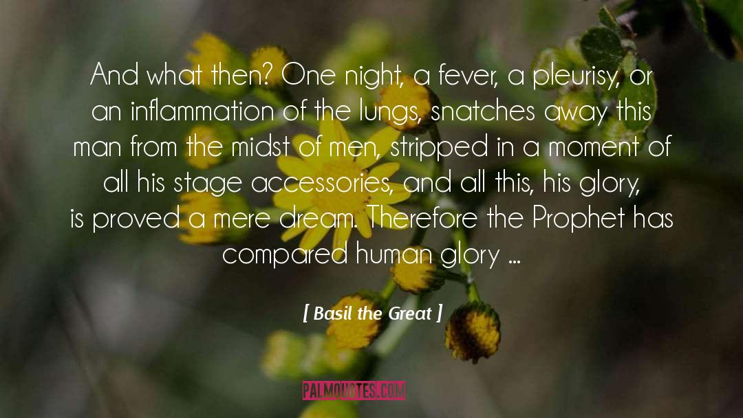 Basil The Great Quotes: And what then? One night,