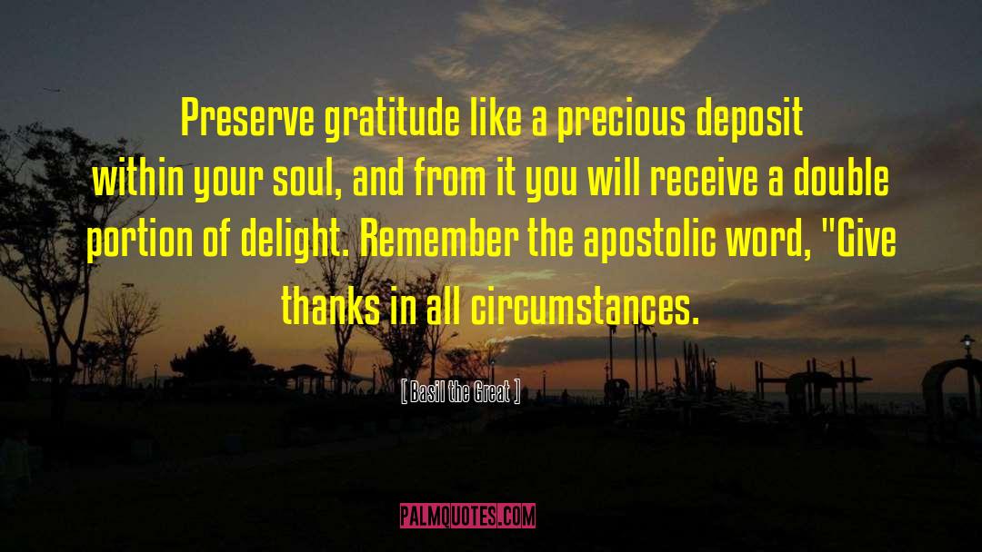 Basil The Great Quotes: Preserve gratitude like a precious