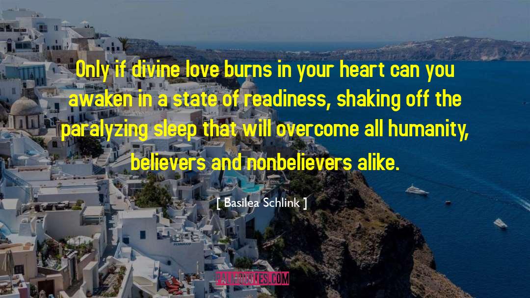 Basilea Schlink Quotes: Only if divine love burns