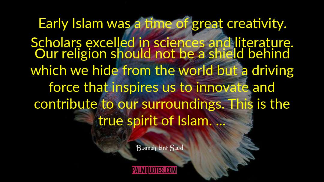 Basmah Bint Saud Quotes: Early Islam was a time