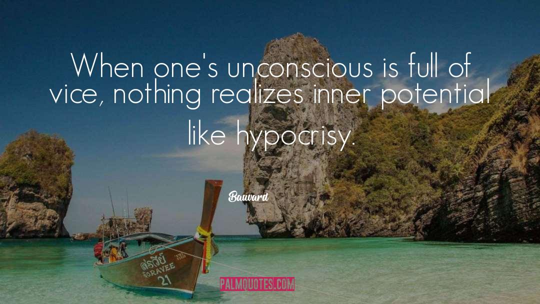 Bauvard Quotes: When one's unconscious is full