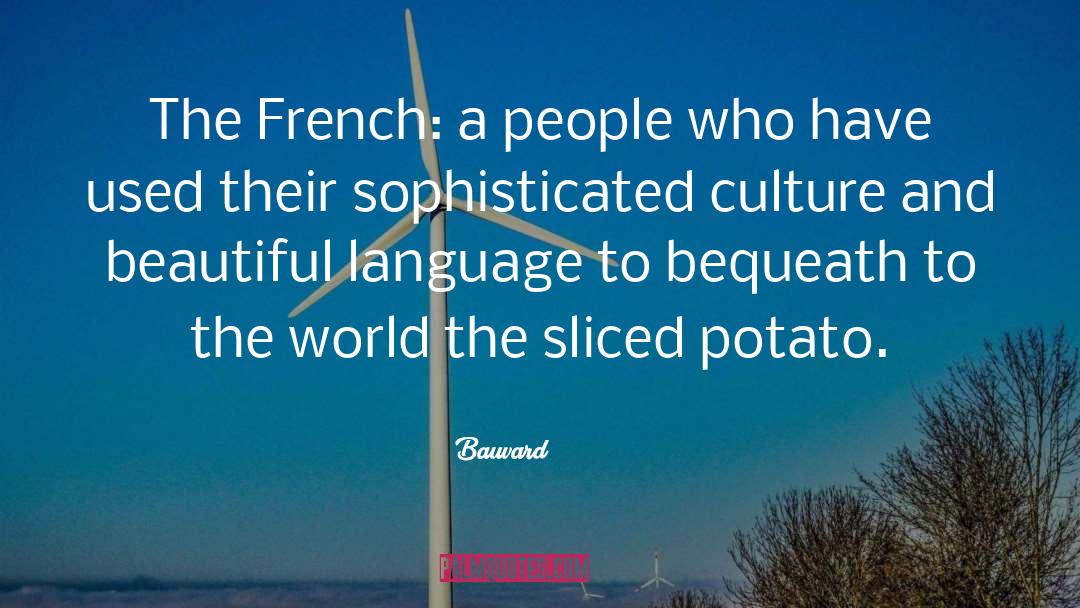 Bauvard Quotes: The French: a people who