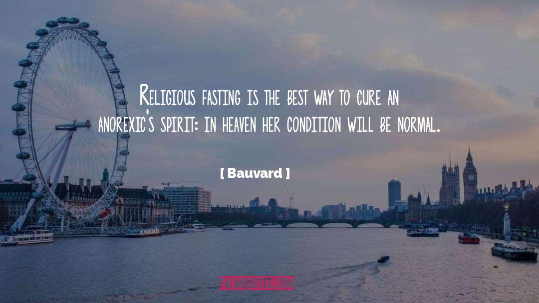 Bauvard Quotes: Religious fasting is the best