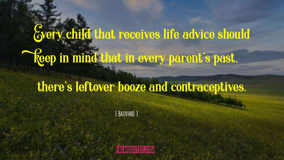 Bauvard Quotes: Every child that receives life