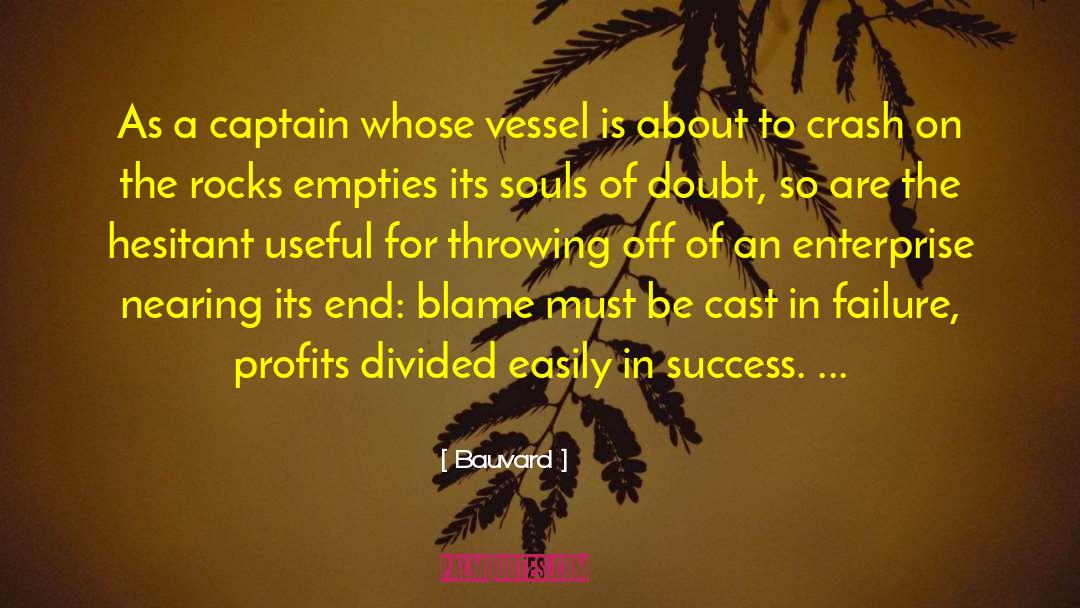 Bauvard Quotes: As a captain whose vessel
