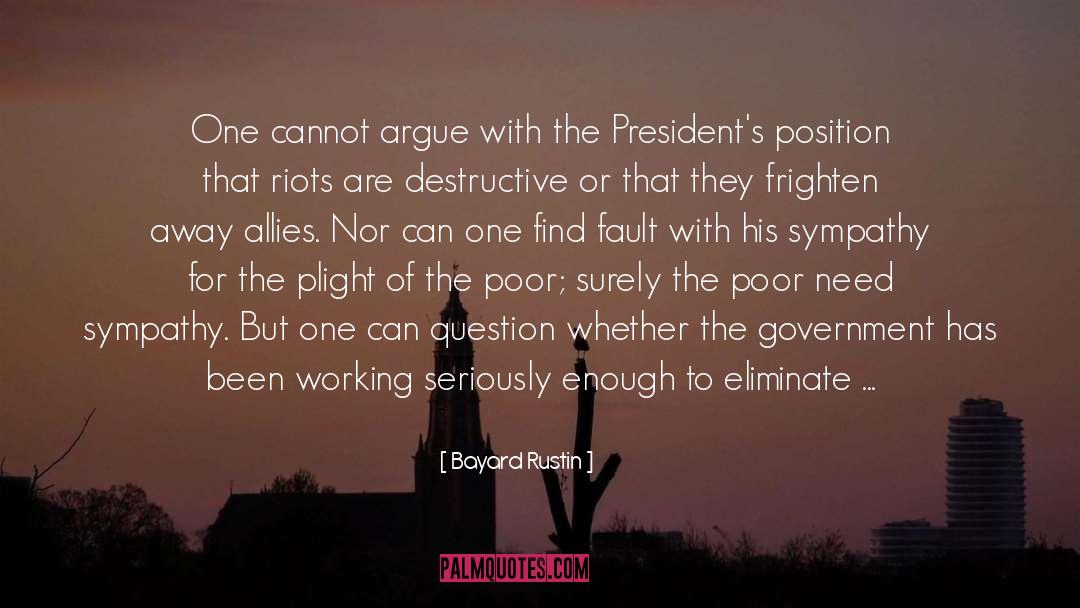 Bayard Rustin Quotes: One cannot argue with the