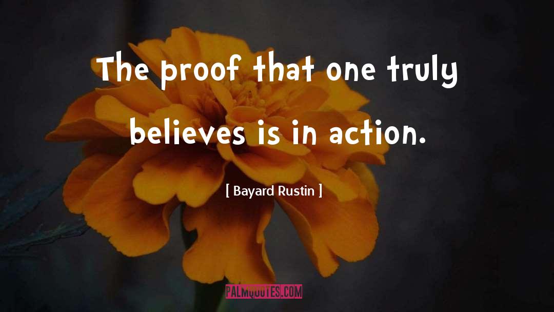 Bayard Rustin Quotes: The proof that one truly