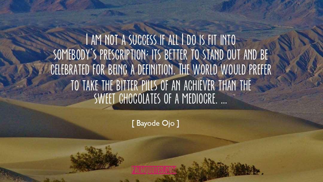 Bayode Ojo Quotes: I am not a success