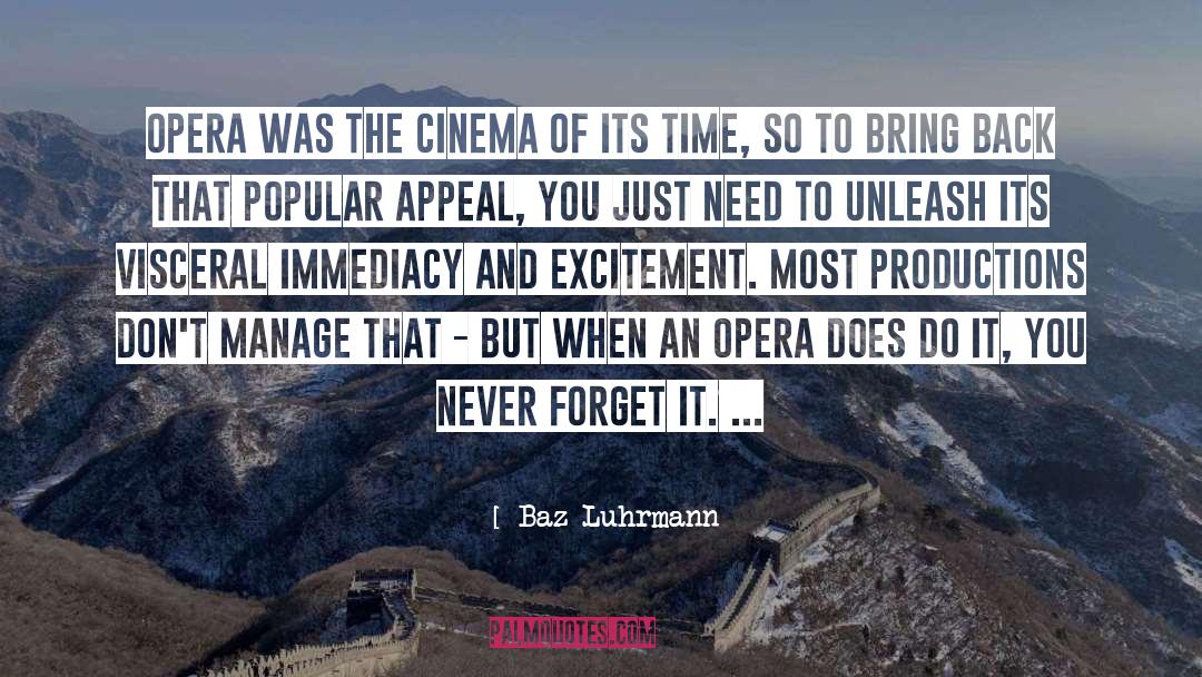 Baz Luhrmann Quotes: Opera was the cinema of