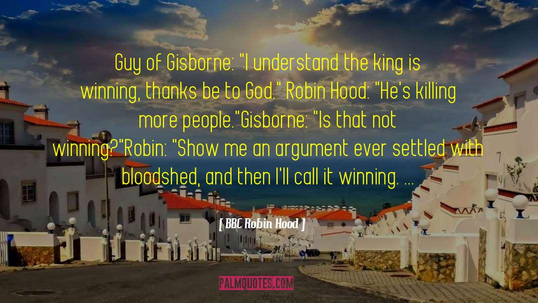 BBC Robin Hood Quotes: Guy of Gisborne: 