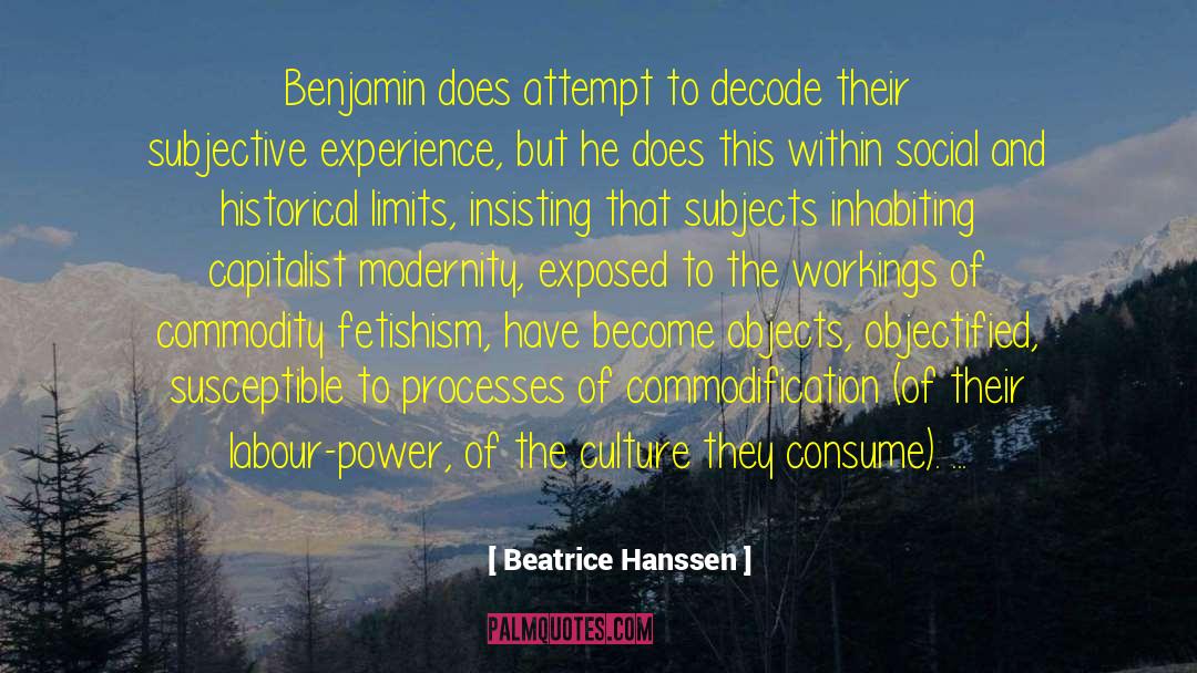 Beatrice Hanssen Quotes: Benjamin does attempt to decode