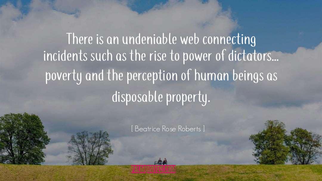Beatrice Rose Roberts Quotes: There is an undeniable web